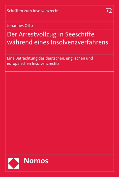 Der Arrestvollzug in Seeschiffe w&auml;hrend eines Insolvenzverfahrens - Johannes Otto