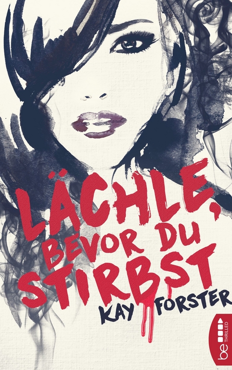 L&auml;chle, bevor du stirbst - Kay Forster