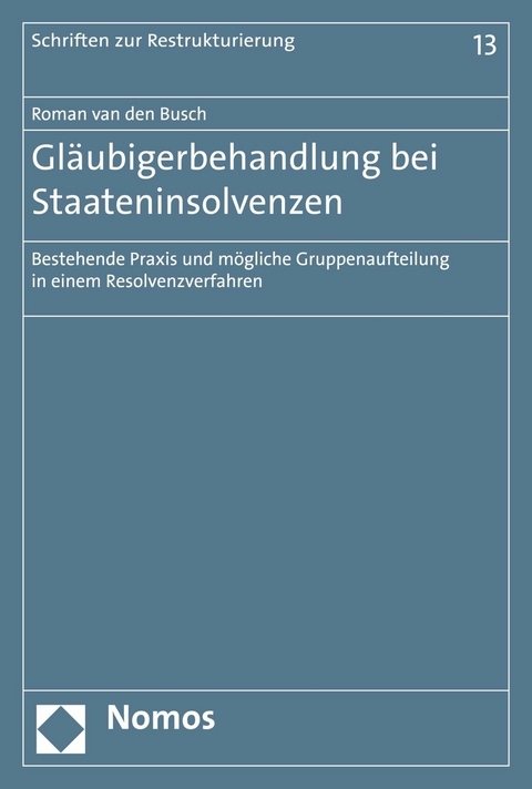 Gl&auml;ubigerbehandlung bei Staateninsolvenzen - Roman van den Busch