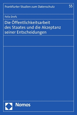 Die Öffentlichkeitsarbeit des Staates und die Akzeptanz seiner Entscheidungen
