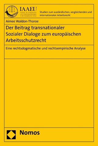 Der Beitrag transnationaler Sozialer Dialoge zum europäischen Arbeitsschutzrecht