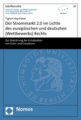 Der Strommarkt 2.0 im Lichte des europ&auml;ischen und deutschen (Wettbewerbs) Rechts - Tigran Heymann