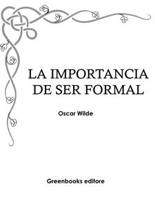 La importancia de ser formal - Oscar Wilde
