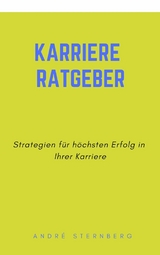 Karriere Ratgeber - Andre Sternberg