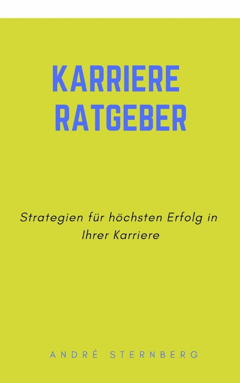 Karriere Ratgeber - Andre Sternberg