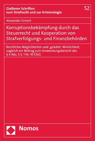 Korruptionsbekämpfung durch das Steuerrecht und Kooperation von Strafverfolgungs- und Finanzbehörden