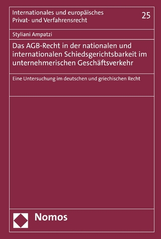 Das AGB-Recht in der nationalen und internationalen Schiedsgerichtsbarkeit im unternehmerischen Geschäftsverkehr
