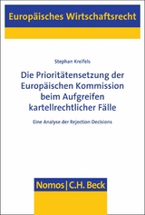 Die Priorit&auml;tensetzung der Europ&auml;ischen Kommission beim Aufgreifen kartellrechtlicher F&auml;lle - Stephan Kreifels