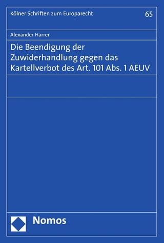 Die Beendigung der Zuwiderhandlung gegen das Kartellverbot des Art. 101 Abs. 1 AEUV