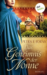 Das Geheimnis der Nonne - Petra E. J&ouml;rns