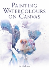 Painting Watercolours on Canvas - Liz Chaderton