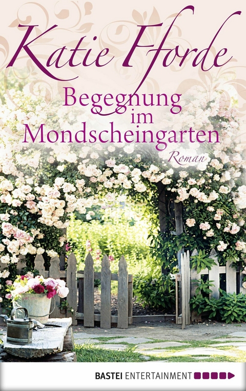 Begegnung im Mondscheingarten -  KATIE FFORDE