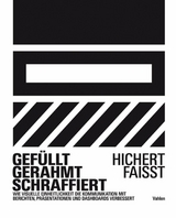 Gef&uuml;llt, gerahmt, schraffiert - Rolf Hichert, J&uuml;rgen Faisst