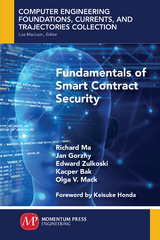 Fundamentals of Smart Contract Security - Richard Ma, Jan Gorzny, Edward Zulkoski, Kacper Bak, Olga V. Mack