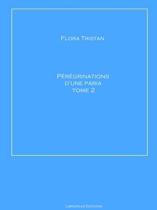 Pérégrinations d'une Paria Tome 2