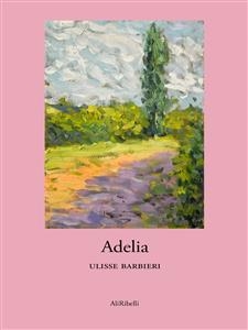 Adelia - Ulisse Barbieri