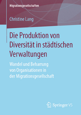 Die Produktion von Diversit&auml;t in st&auml;dtischen Verwaltungen - Christine Lang