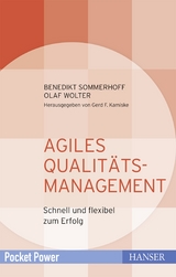 Agiles Qualit&auml;tsmanagement - Benedikt Sommerhoff, Olaf Wolter