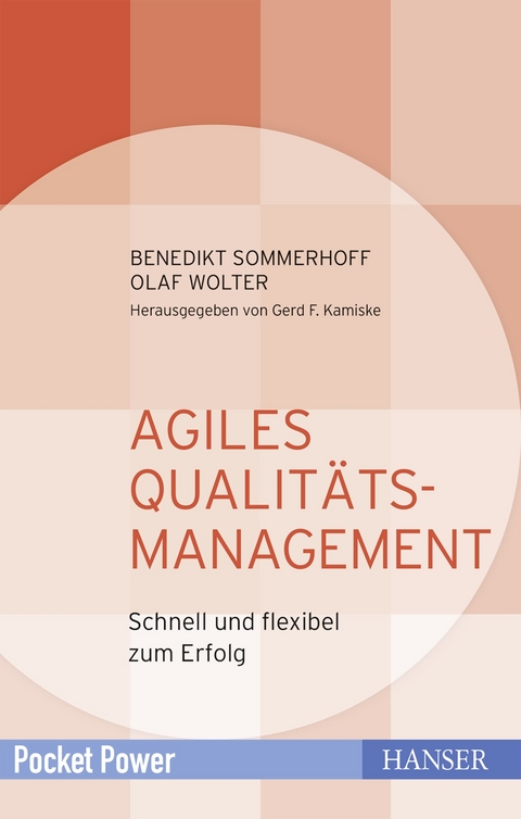 Agiles Qualit&auml;tsmanagement - Benedikt Sommerhoff, Olaf Wolter
