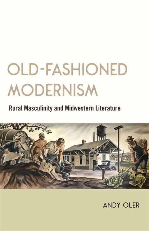 Old-Fashioned Modernism - Andy Oler