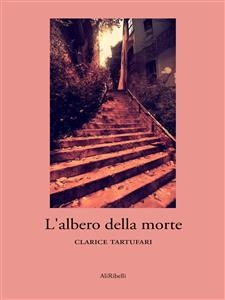 L'albero della morte - Clarice Tartufari