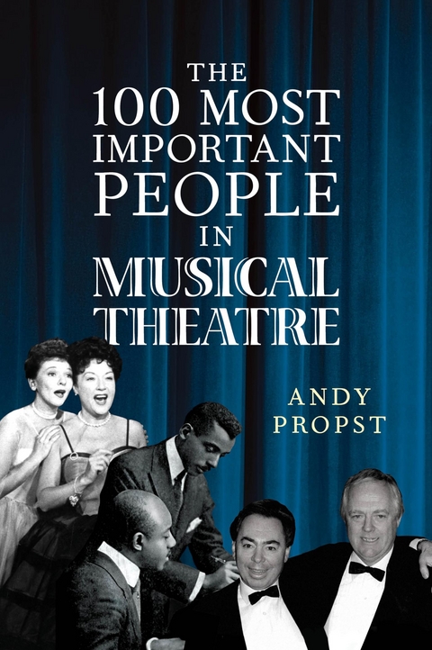 100 Most Important People in Musical Theatre -  Andy Propst