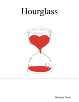 Hourglass -  Destinee Davis