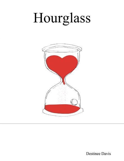 Hourglass -  Destinee Davis