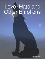 Love, Hate and Other Emotions -  Elaine Creed
