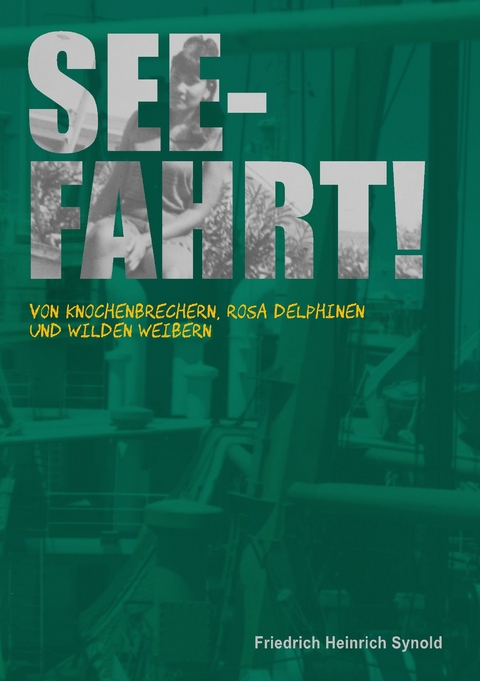 Seefahrt! - Friedrich Heinrich Synold