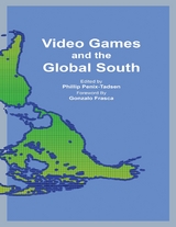 Video Games and the Global South -  Phillip Penix-Tadsen