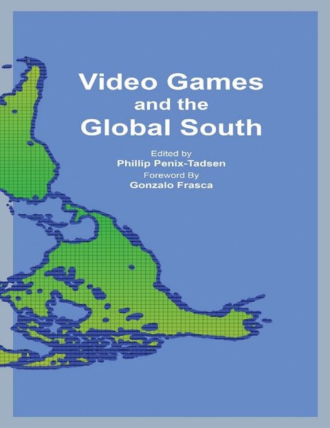 Video Games and the Global South -  Phillip Penix-Tadsen