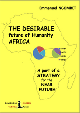The desirable future of Humanity AFRICA - Emmanuel Ngombet