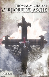 Verdorbene Asche - Thomas Michalski