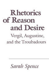Rhetorics of Reason and Desire - Sarah Spence