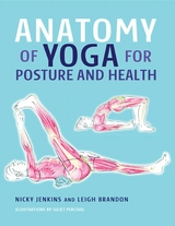 Anatomy of Yoga for Posture and Health - Nicky Jenkins, Leigh Brandon