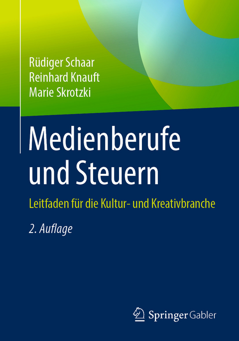 Medienberufe und Steuern - Rüdiger Schaar, Reinhard Knauft, Marie Skrotzki