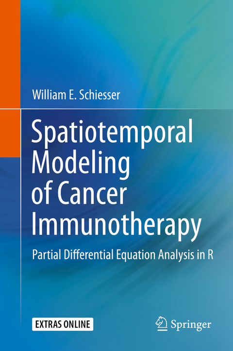 Spatiotemporal Modeling of Cancer Immunotherapy -  William E. Schiesser