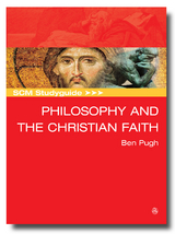 SCM Studyguide: Philosophy and the Christian Faith -  Pugh