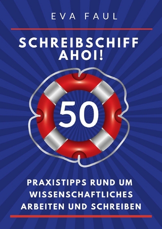 Schreibschiff Ahoi! Erfolgreich in den Hafen der Abschlussarbeit segeln