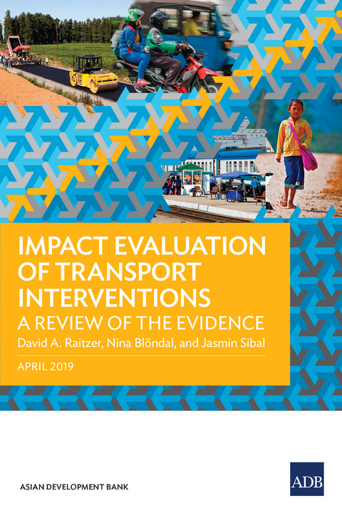 Impact Evaluation of Transport Interventions - David A. Raitzer, Nina Blöndal, Jasmin Sibal