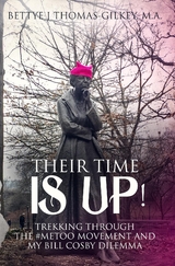 "THEIR TIME IS UP!" - M.A. Bettye J Thomas-Gilkey