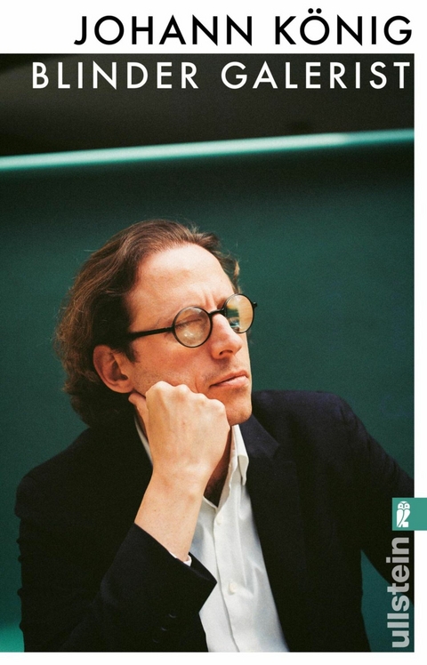 Blinder Galerist - Johann K&ouml;nig, Daniel Schreiber