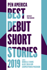 PEN America Best Debut Short Stories 2019 - 