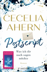 Postscript - Was ich dir noch sagen m&ouml;chte - Cecelia Ahern