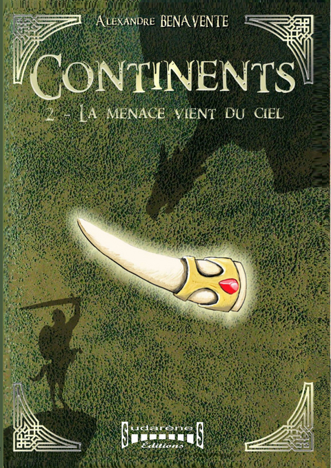 Continents - tome 2 - Alexandre Benavente