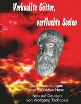 Verknallte G&ouml;tter, verfluchte Seelen - Wolfgang Tschapka