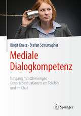 Mediale Dialogkompetenz - Birgit Knatz, Stefan Schumacher