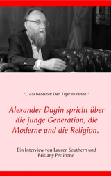 Alexander Dugin spricht &uuml;ber die junge Generation, die Moderne und die Religion. - Lauren Southern, Brittany Pettibone