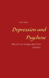 Depression und Psychose - Katrin Biese